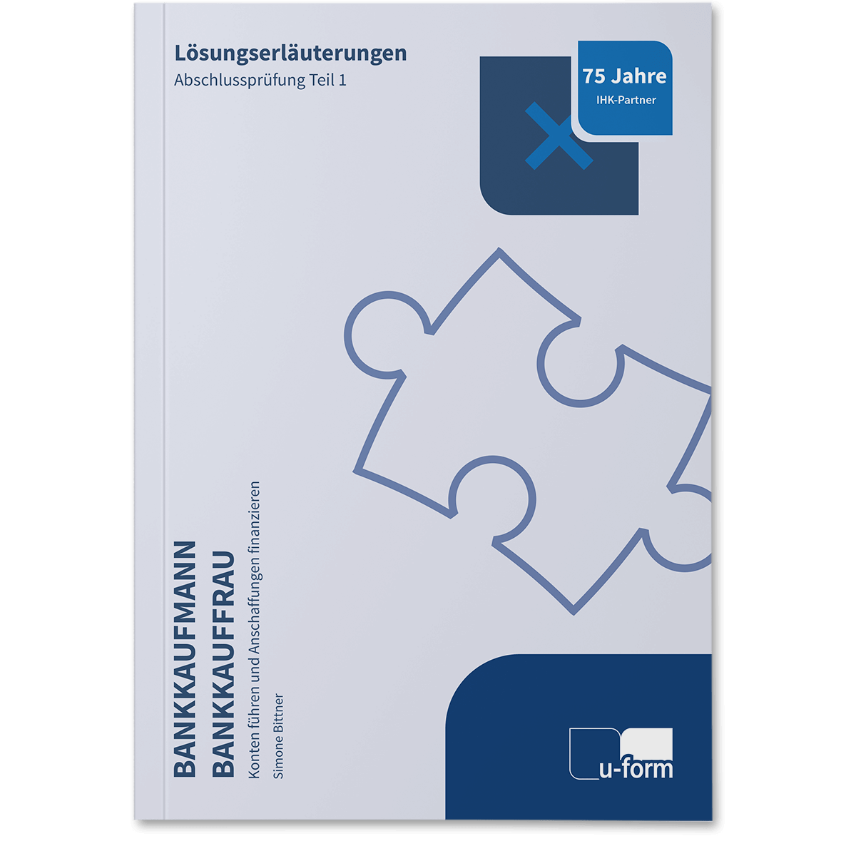 Lösungserläuterungen zur IHK-Abschlussprüfung Teil 1, Frühjahr 2025