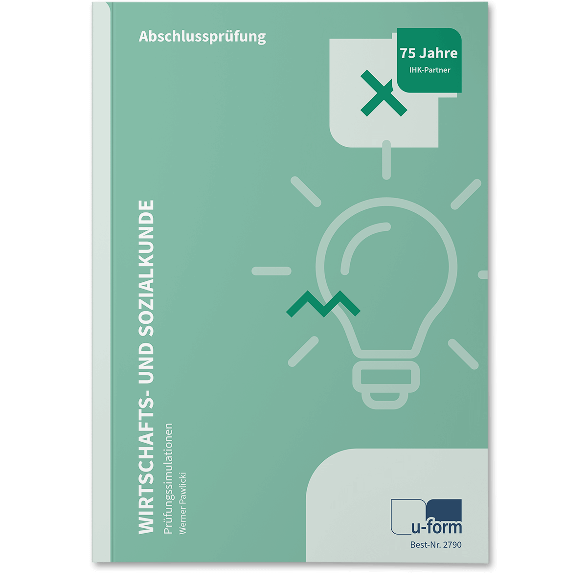 Wirtschafts- und Sozialkunde Prüfungssimulationen