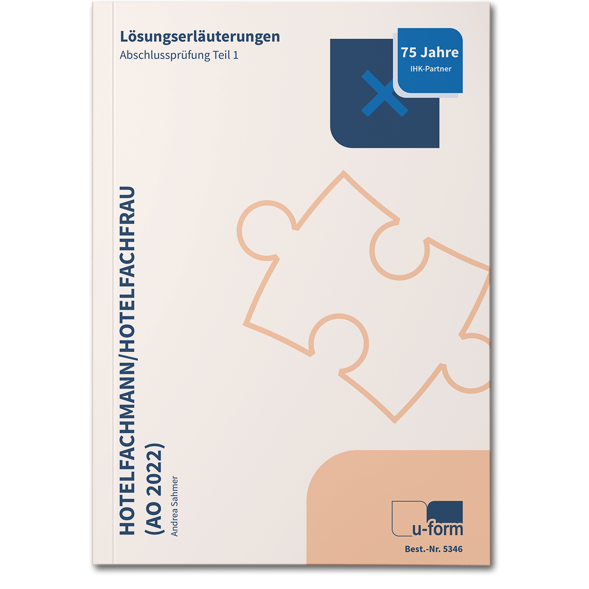 Lösungserläuterungen zur IHK-Abschlussprüfung Teil 1, Herbst 2025