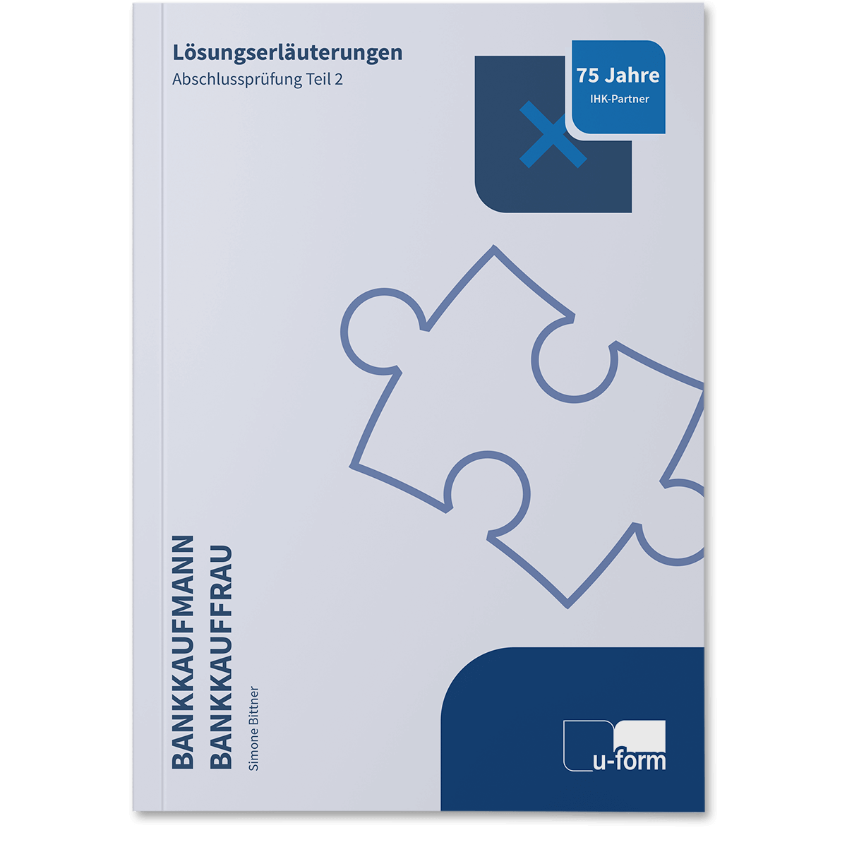 Lösungserläuterungen zur IHK-Abschlussprüfung Teil 2, Sommer 2025