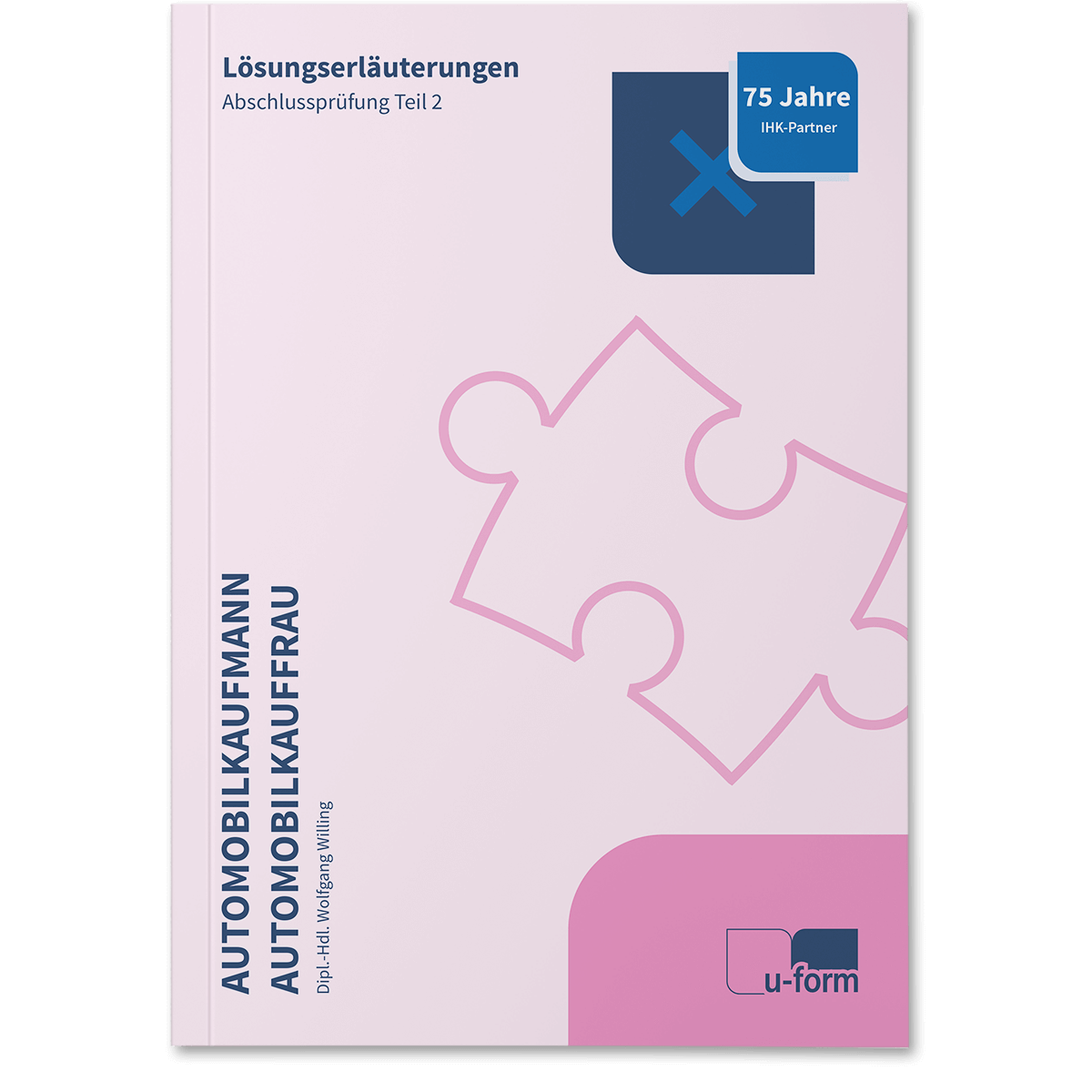 Lösungserläuterungen zur IHK-Abschlussprüfung Teil 2, Sommer 2025